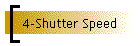 4-Shutter Speed