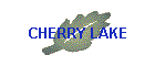 CHERRY LAKE