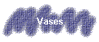 Vases